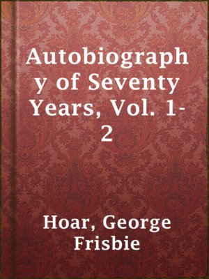 cover image of Autobiography of Seventy Years, Vol. 1-2